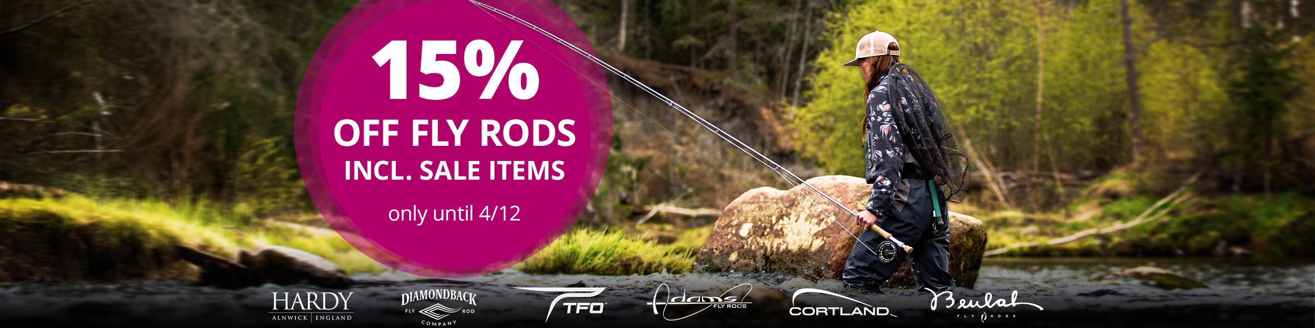 15% off all Fly Rods until 04/12