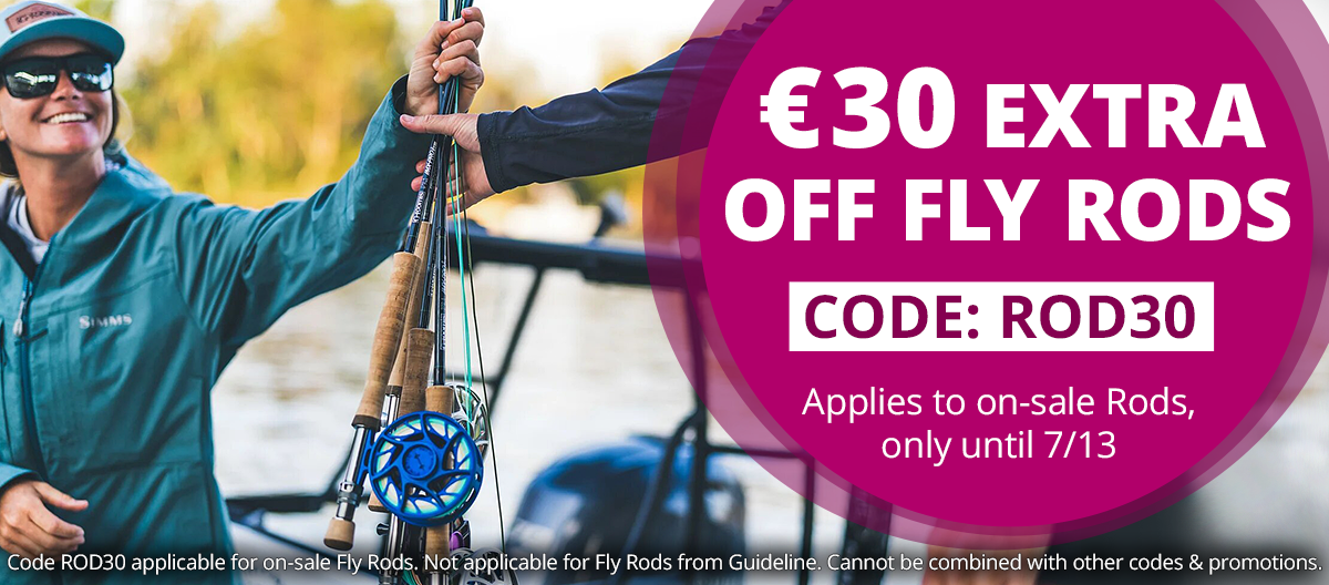 €30 Extra off Fly Rods with Code ROD30 €30 Extra off Fly Rods with Code ROD30