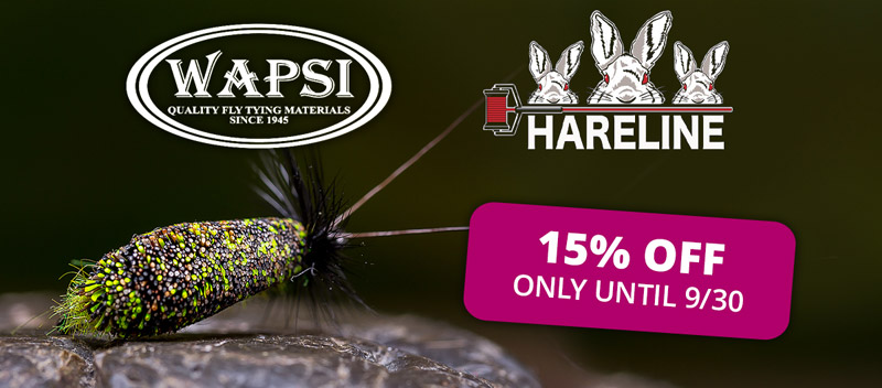 Wapsi & Hareline: 15% off until 9/30