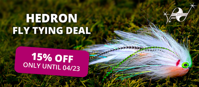 HEDRON Fly Tying Deal: 15% off until 4/23