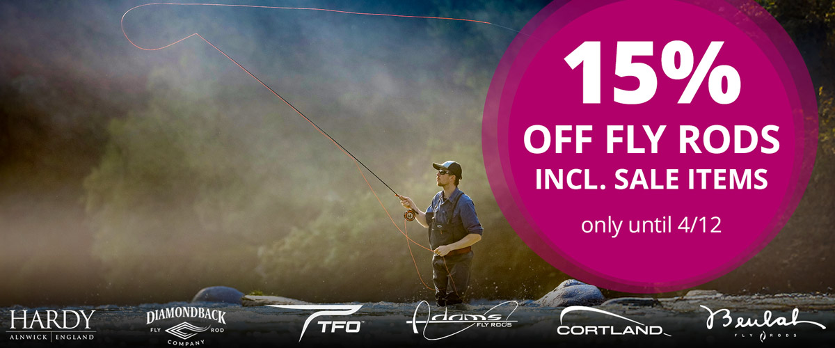 15% off all Fly Rods until 04/12